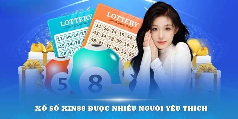 Xổ số Xin88 được nhiều người yêu thích bởi đa dạng thể loại