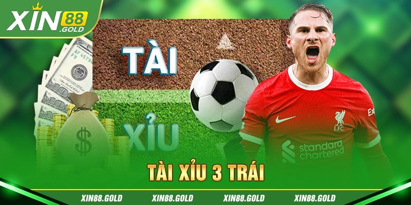 Tài xỉu 3 trái